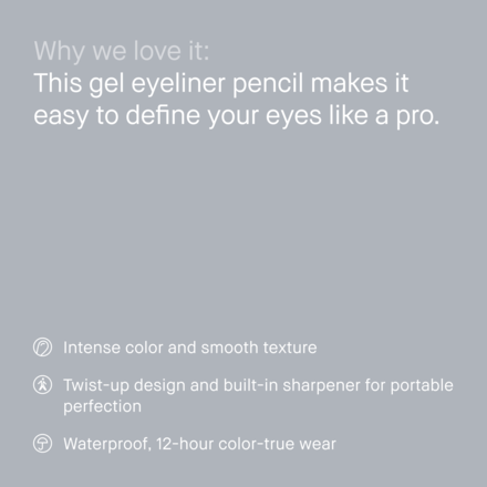 Perfectly Defined Gel Eyeliner Pencil 6 Perfectly Defined Gel Eyeliner Pencil